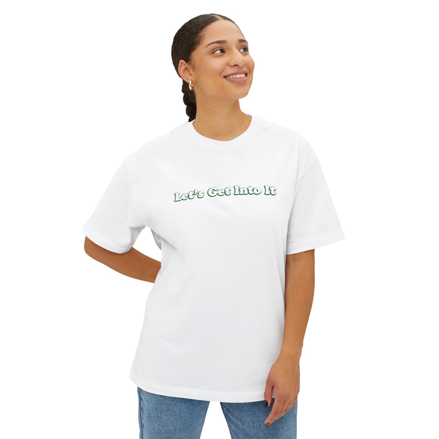 Let's Get Into It Tee